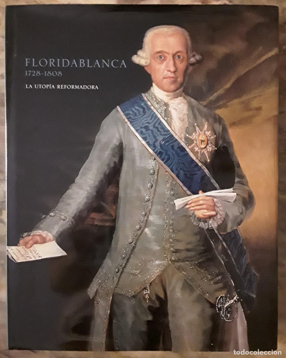Libros de segunda mano: FLORIDABLANCA. LA UTOP&Iacute;A REFORMADORA. - Foto 1