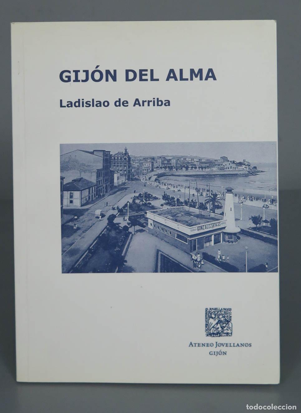 Second hand books: GIJ&Oacute;N DEL ALMA Ladislao de Arriba. DEDICADO POR AUTOR