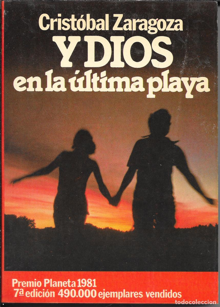 Libros de segunda mano: Crist&oacute;bal Zaragoza - Y Dios en la &uacute;ltima playa Ed. Planeta 7&ordf; ed. 1982 R&uacute;stica - Foto 1