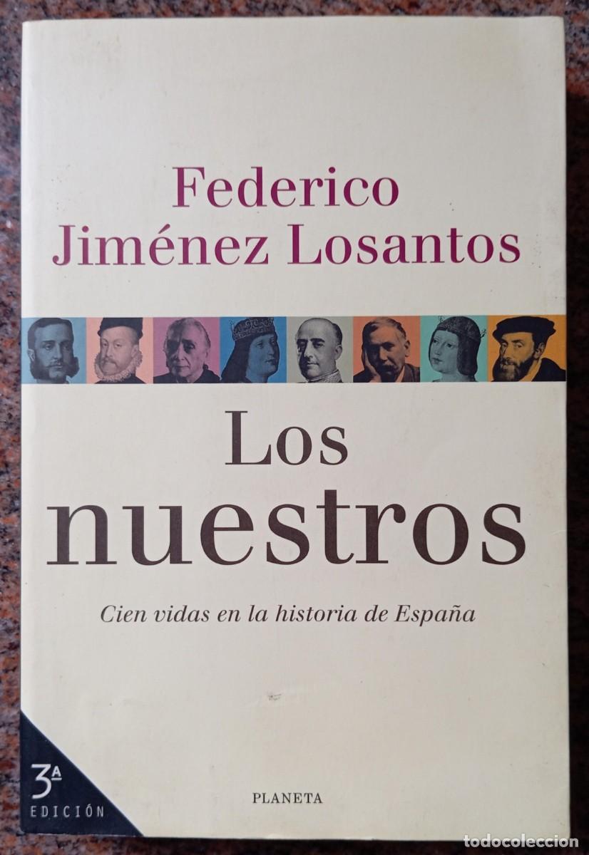 Libros de segunda mano: LOS NUESTROS - FEDERICO JIMENEZ LOSANTOS - Foto 1