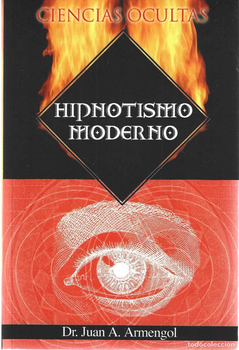 Libros de segunda mano: HIPNOTISMO MODERNO DR. JUAN A. ARMENGOL - Foto 1