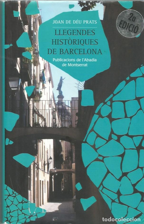 Libros de segunda mano: LLEGENDES HIST&Ograve;RIQUES DE BARCELONA - JOAN DE D&Egrave;U PRATS - Foto 1