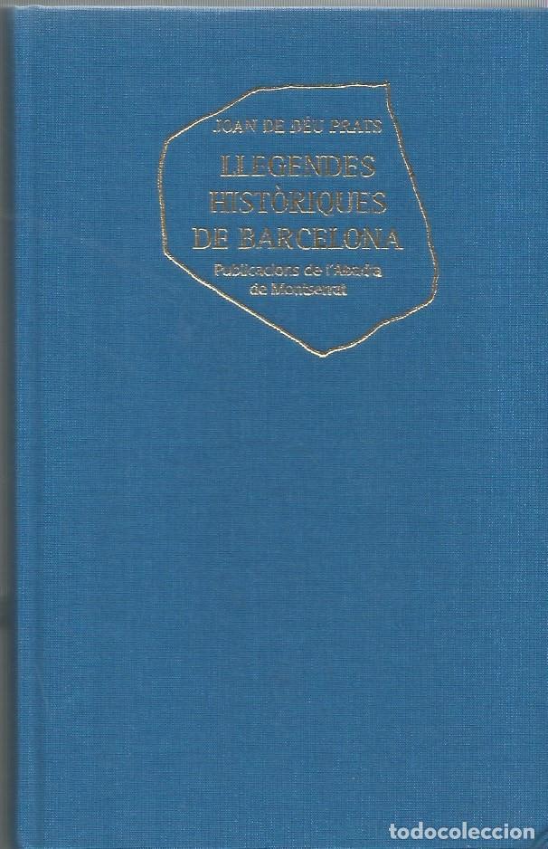Libros de segunda mano: LLEGENDES HIST&Ograve;RIQUES DE BARCELONA - JOAN DE D&Egrave;U PRATS - Foto 2
