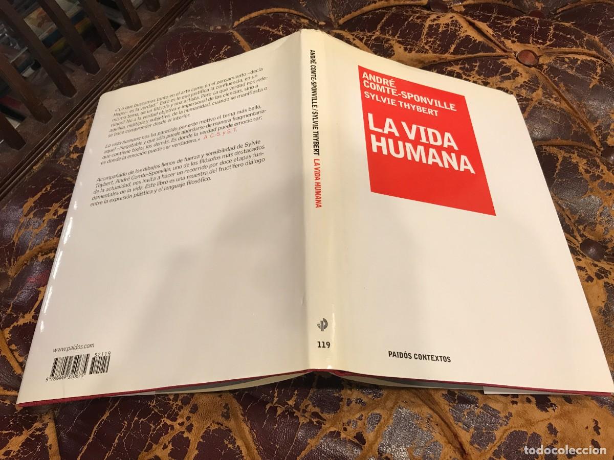 Libros de segunda mano: ANDR&Eacute; COMTE-SPONVILLE - SYLVIE THYBERT. LA VIDA HUMANA. 2007, PAID&Oacute;S - Foto 1