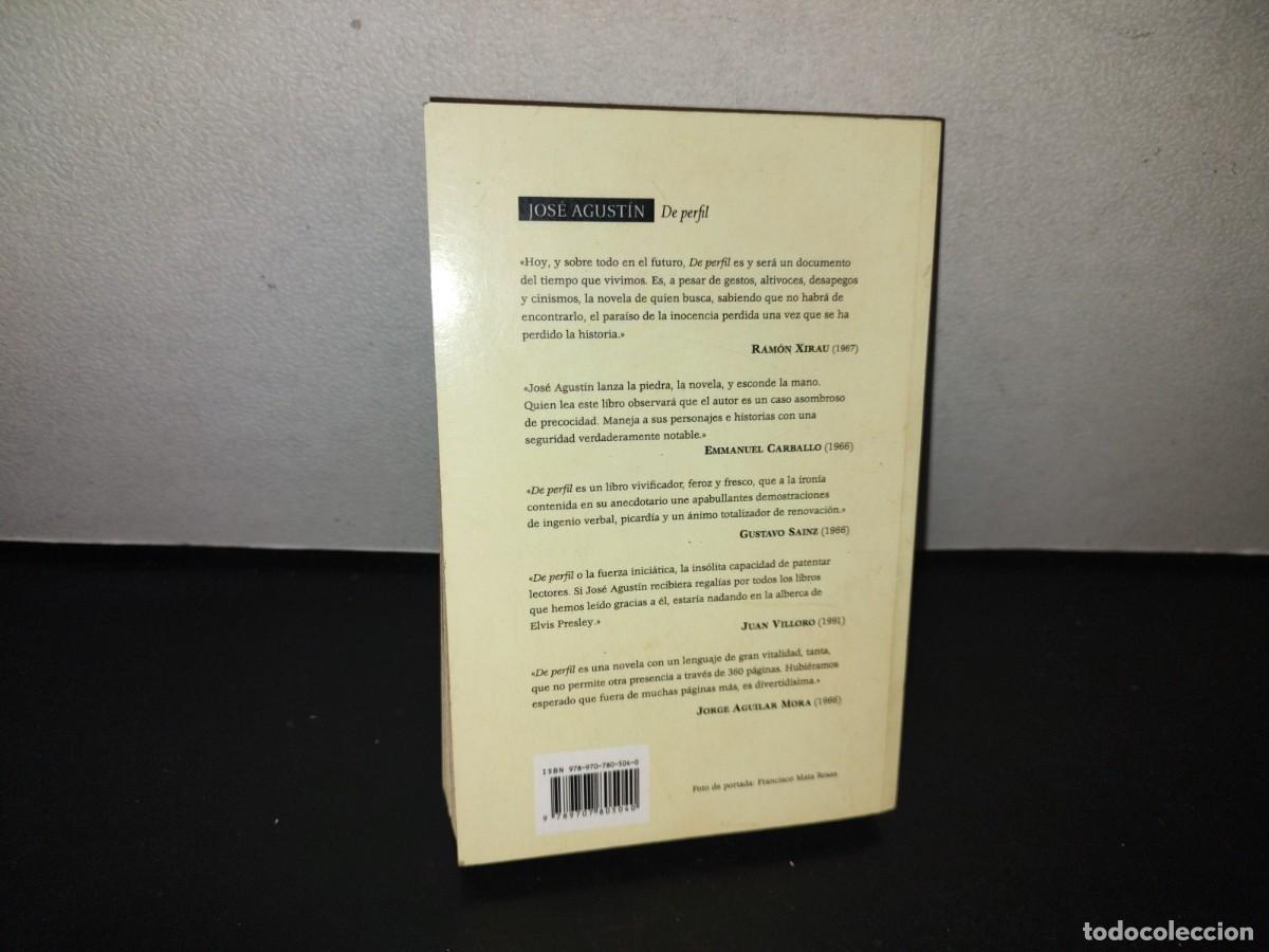 Libros de segunda mano: 114- De Perfil - Jos&eacute; Agust&iacute;n - Debolsillo - 2007 - Foto 4