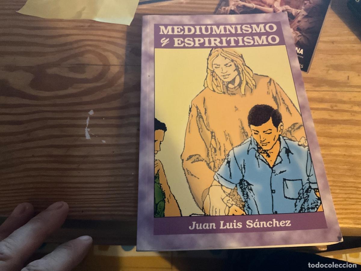 Libros de segunda mano: MEDIUMNISMO Y ESPIRITISMO - JUAN LUIS S&Aacute;NCHEZ - - Foto 1
