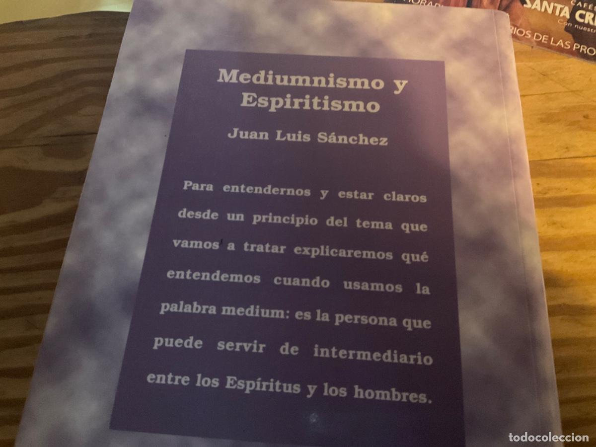 Libros de segunda mano: MEDIUMNISMO Y ESPIRITISMO - JUAN LUIS S&Aacute;NCHEZ - - Foto 3