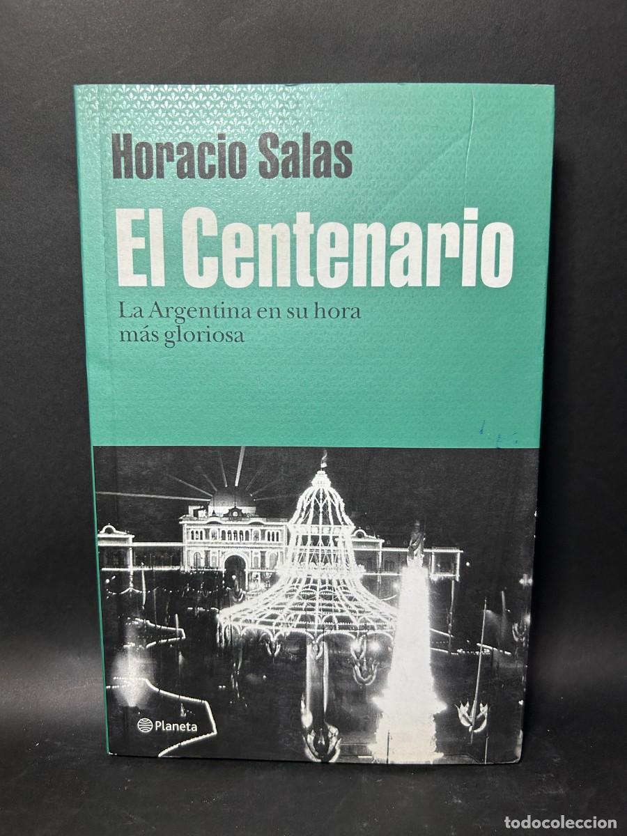 Libros de segunda mano: HORACIO SALAS - EL CENTENARIO - 2009 - Foto 1