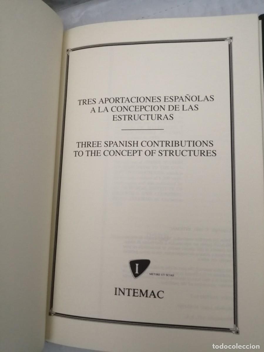 Libros de segunda mano: Tres Aportaciones Espa&ntilde;olas a la Concepci&oacute;n de las Estructuras (Edici&oacute;n numerada de 1200 ejemplares) - Foto 3