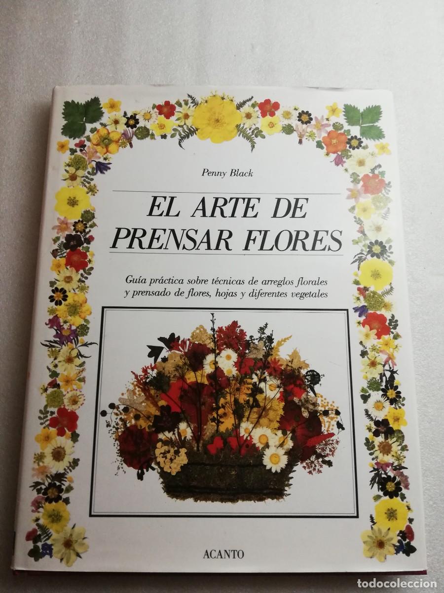 Libros de segunda mano: EL ARTE DE PRENSAR FLORES. PENNY BLACK - Foto 1