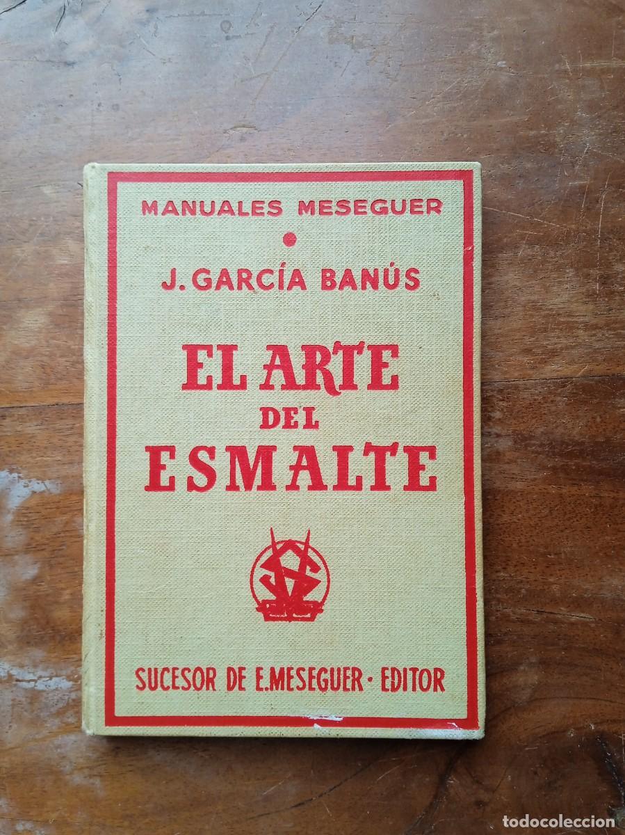 Libros de segunda mano: El arte del esmalte. Manuales Meseguer - Foto 1