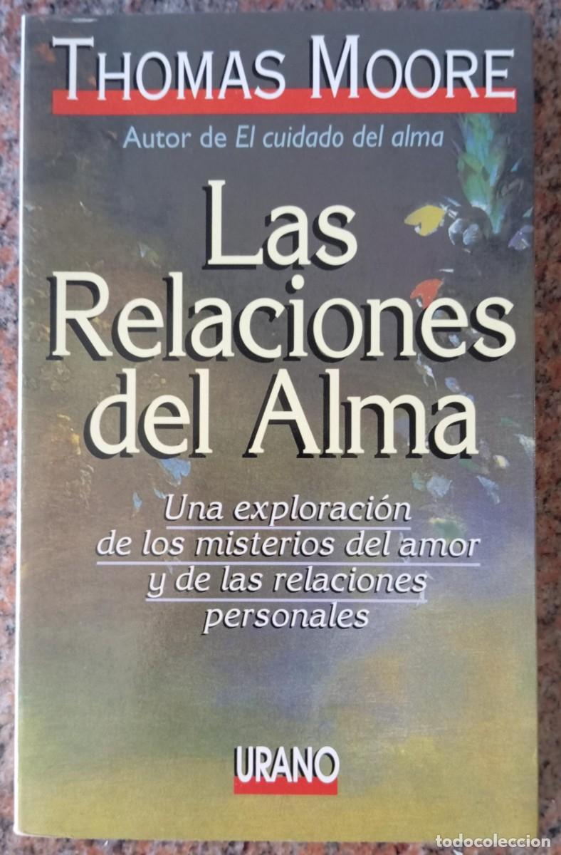 Libros de segunda mano: LAS RELACIONES DEL ALMA - THOMAS MOORE - Foto 1