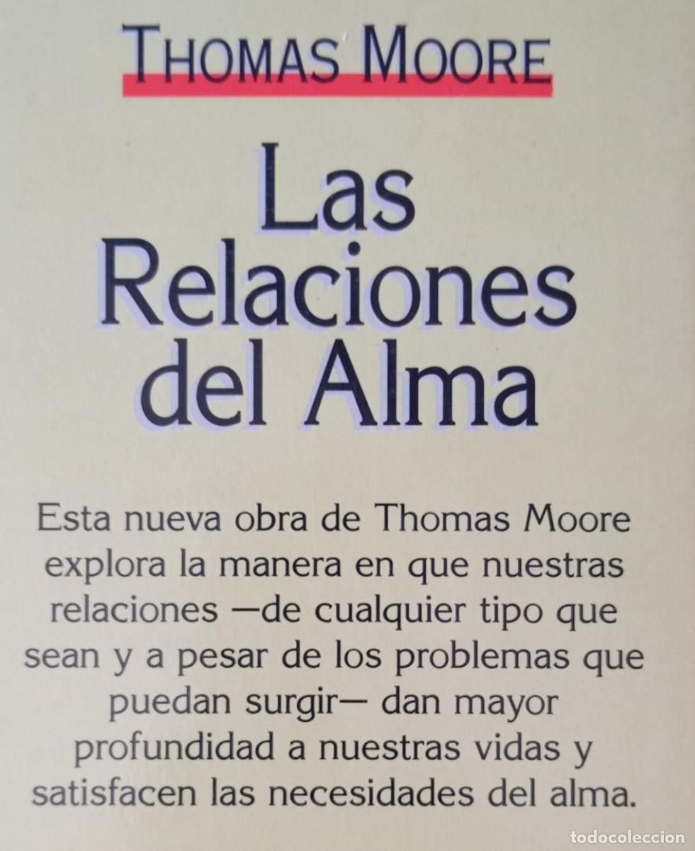 Libros de segunda mano: LAS RELACIONES DEL ALMA - THOMAS MOORE - Foto 2
