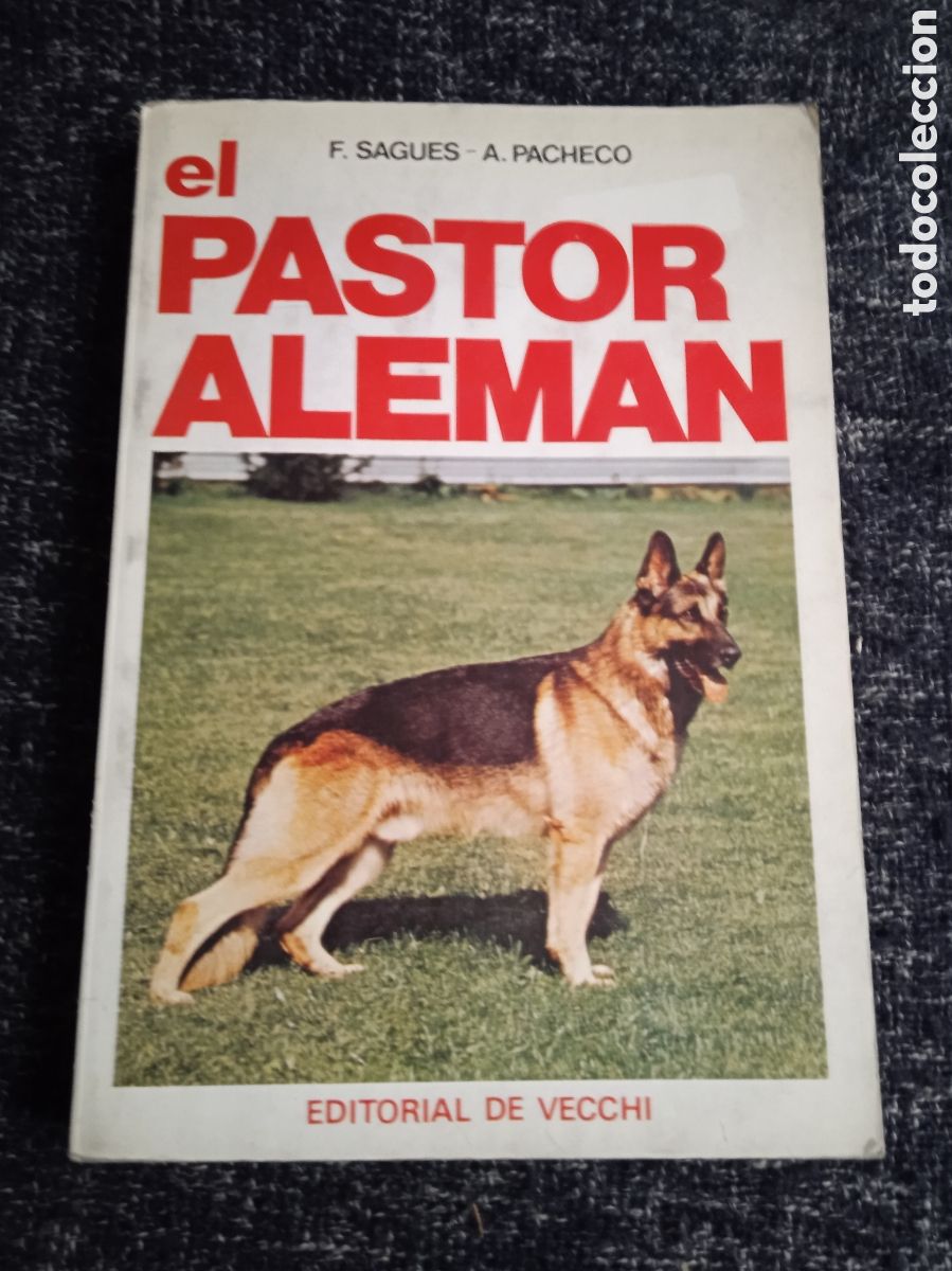 Libros de segunda mano: EL PASTOR ALEM&Aacute;N / F. SAGU&Eacute;S, A. PACHECO, -ED. DE VECCHI EDICIONES. - Foto 1