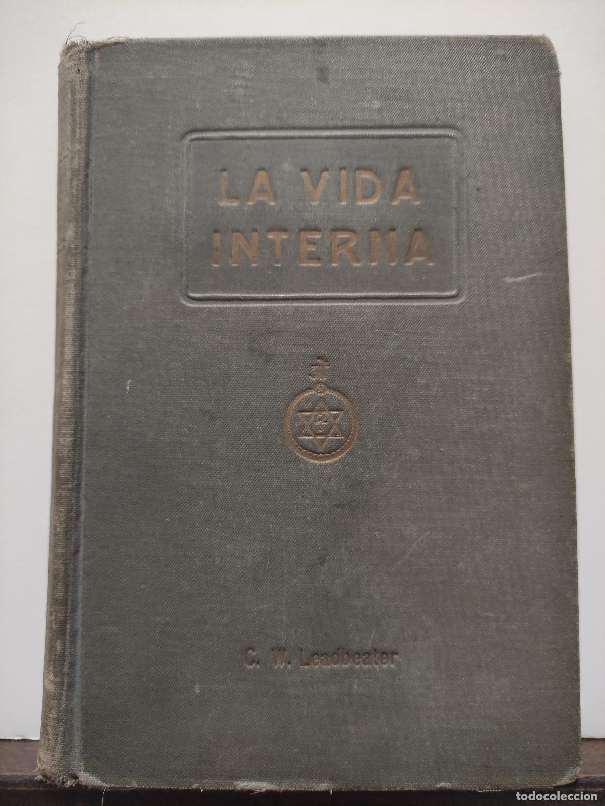 Libros de segunda mano: LA VIDA INTERNA - C.W. LEADBEATER - TEOSOFIA - Foto 1