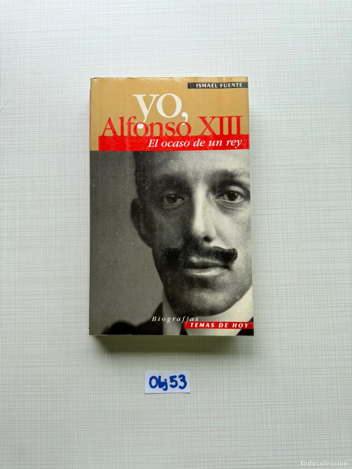 Libros de segunda mano: Libro: yo Alfonso XIII el ocaso de un rey - Foto 1