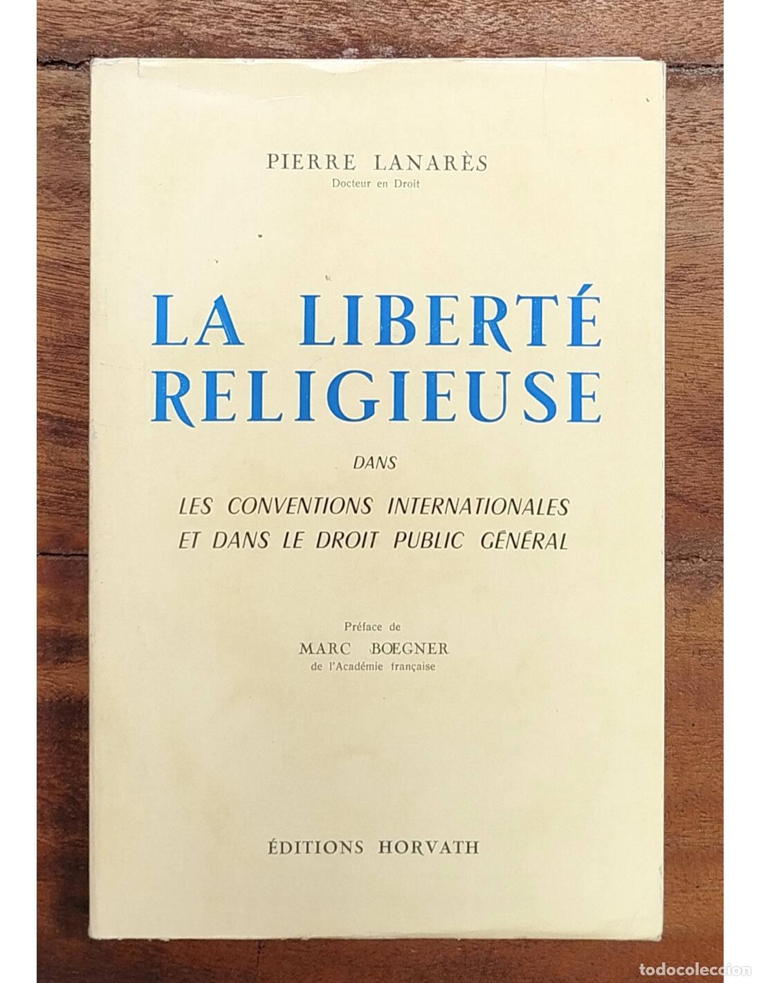Second hand books: LA LIBERT&Eacute; RELIGIEUSE DANS LES CONVENTIONS INTERNATIONALES ET DANS LE DROIT PUBLIC G&Eacute;N&Eacute;RALE. LANAR&Egrave;S