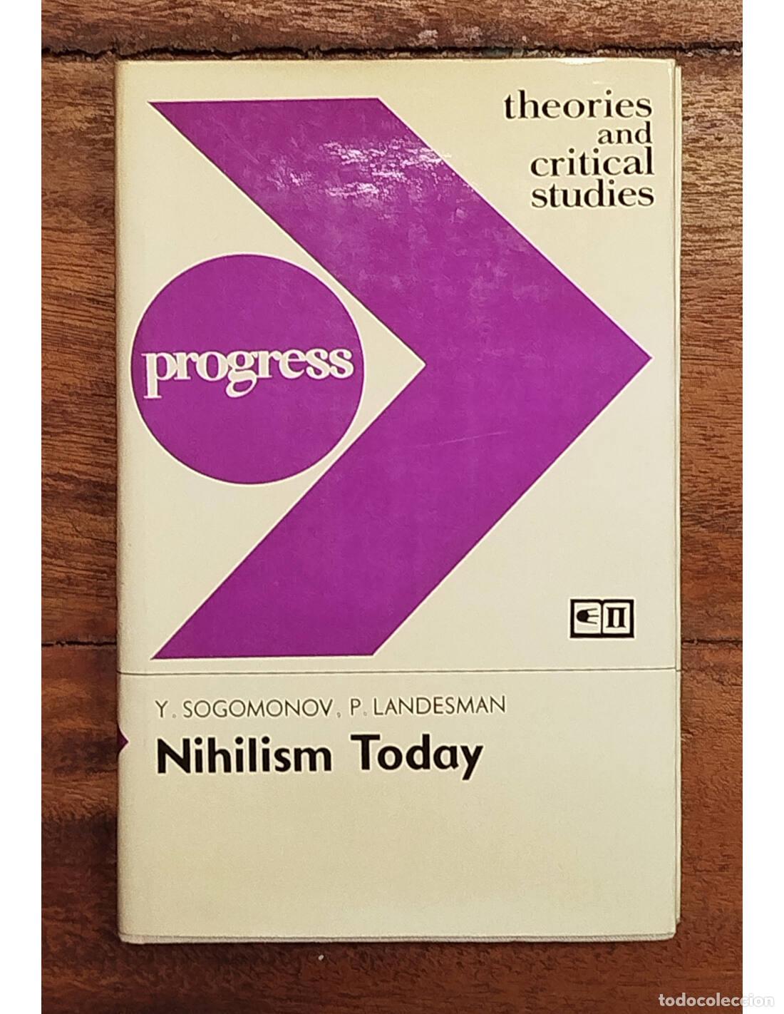 Second hand books: NIHILISM TODAY. SOGOMONOV, Y. y LANDESMAN, P. Progress. 1977.