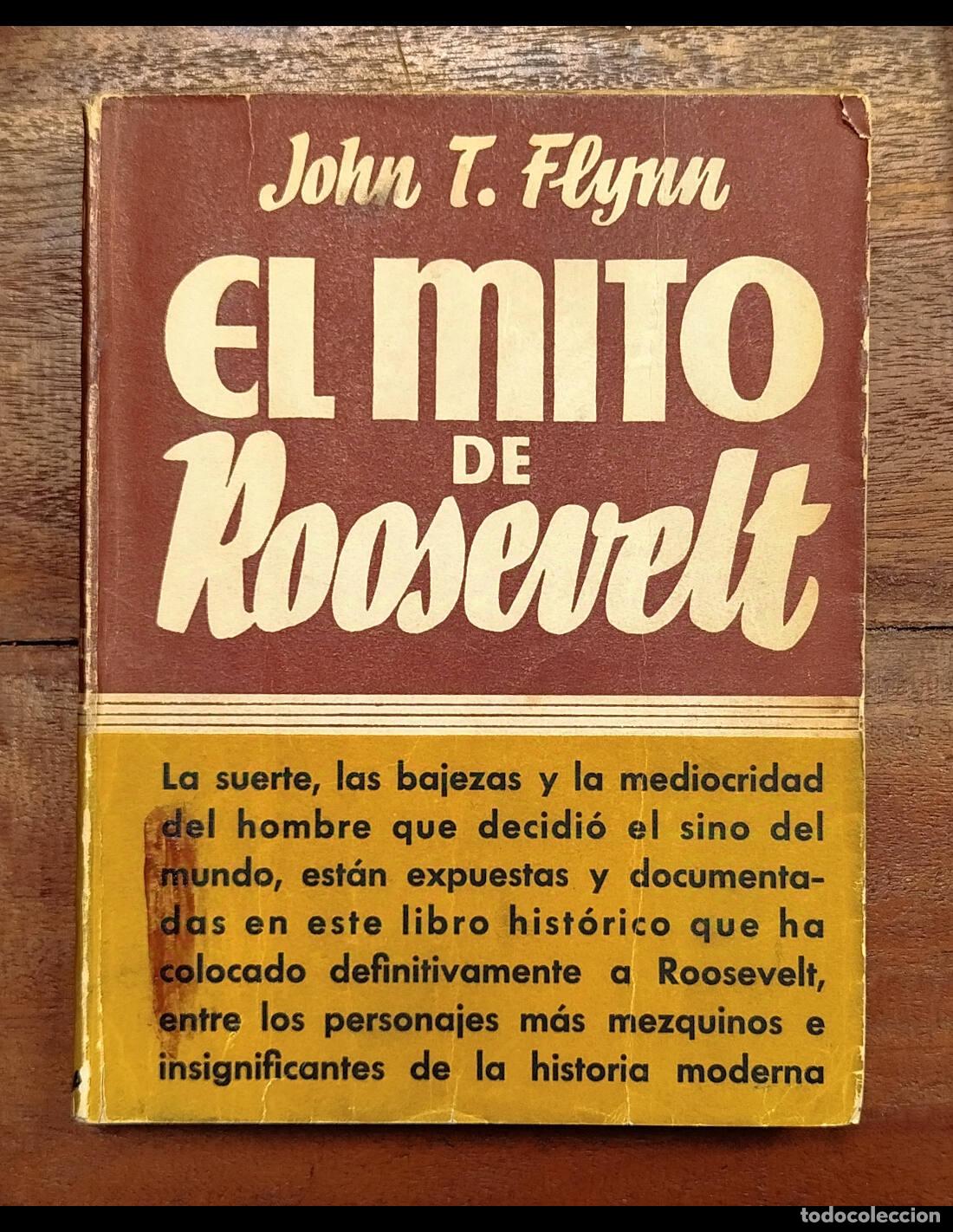Gebrauchte B&uuml;cher: EL MITO DE ROOSEVELT. FLYNN, John T. Librer&iacute;a Imperia. 1950.
