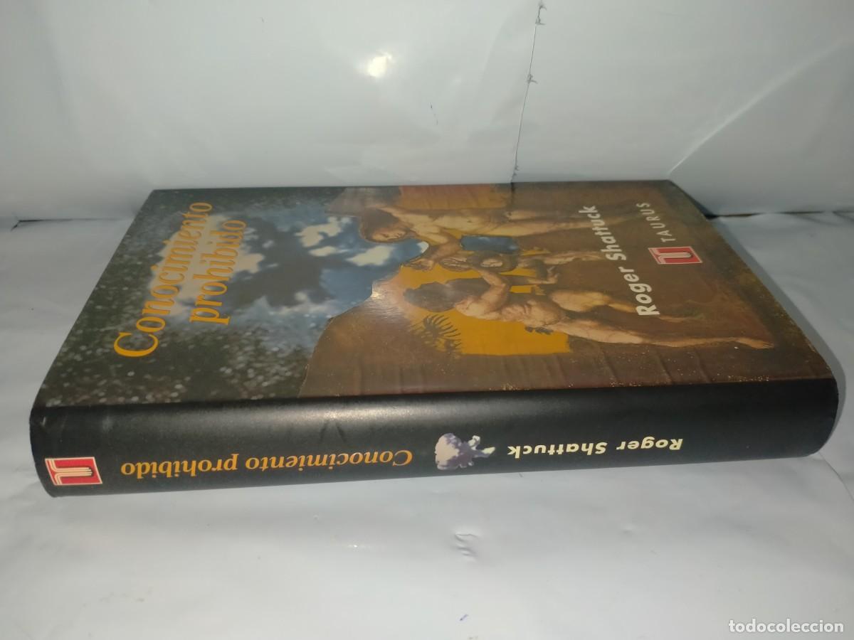 Libros de segunda mano: ROGER SHATTUCK. CONOCIMIENTO PROHIBIDO .TAURUS - Foto 8