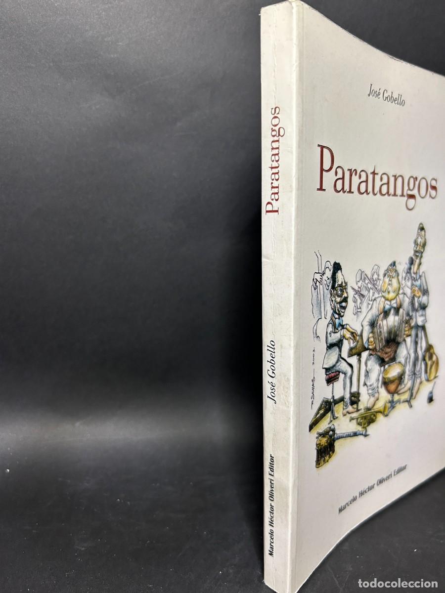 Libros de segunda mano: JOS&Eacute; GOBELLO - PARATANGOS - PRIMERA EDICI&Oacute;N - 2003 - Foto 2