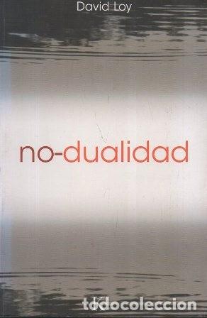 Libros de segunda mano: NO-DUALIDAD - LOY, DAVID - A-OR-288 - Foto 1