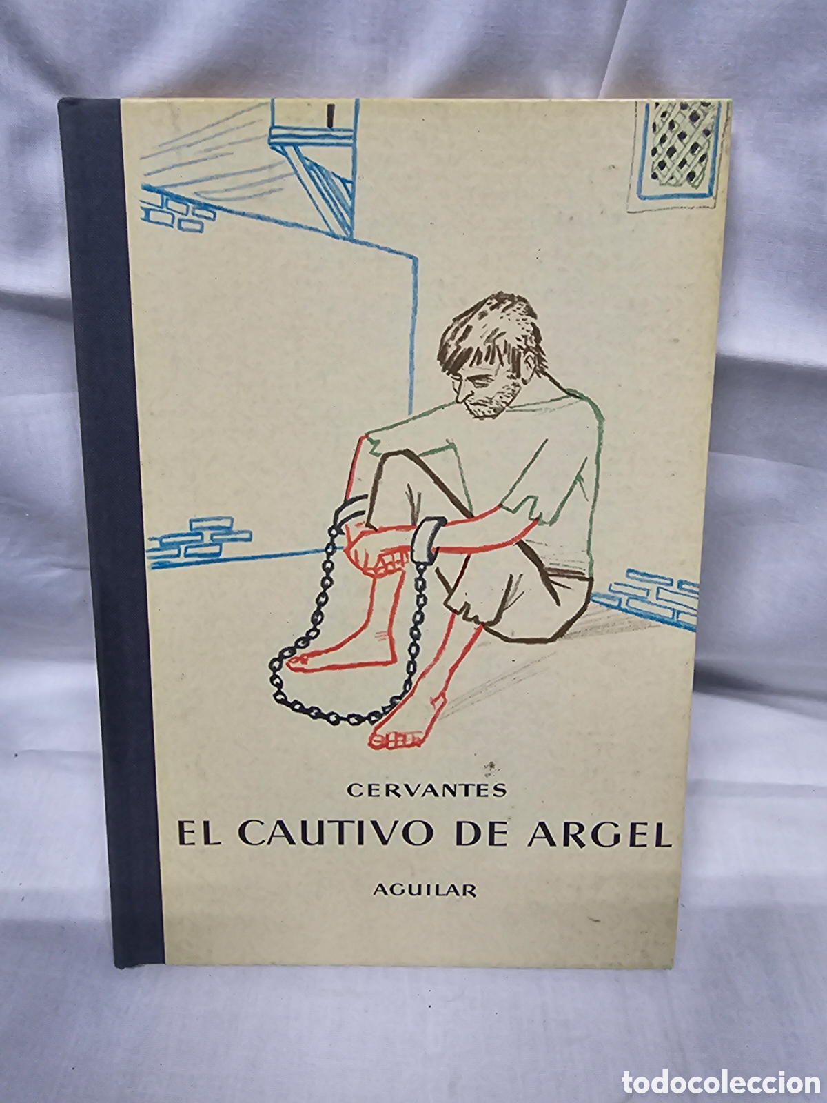Libros de segunda mano: EL CAUTIVO DE ARGEL - CERVANTES - ED. AGUILAR - Foto 1