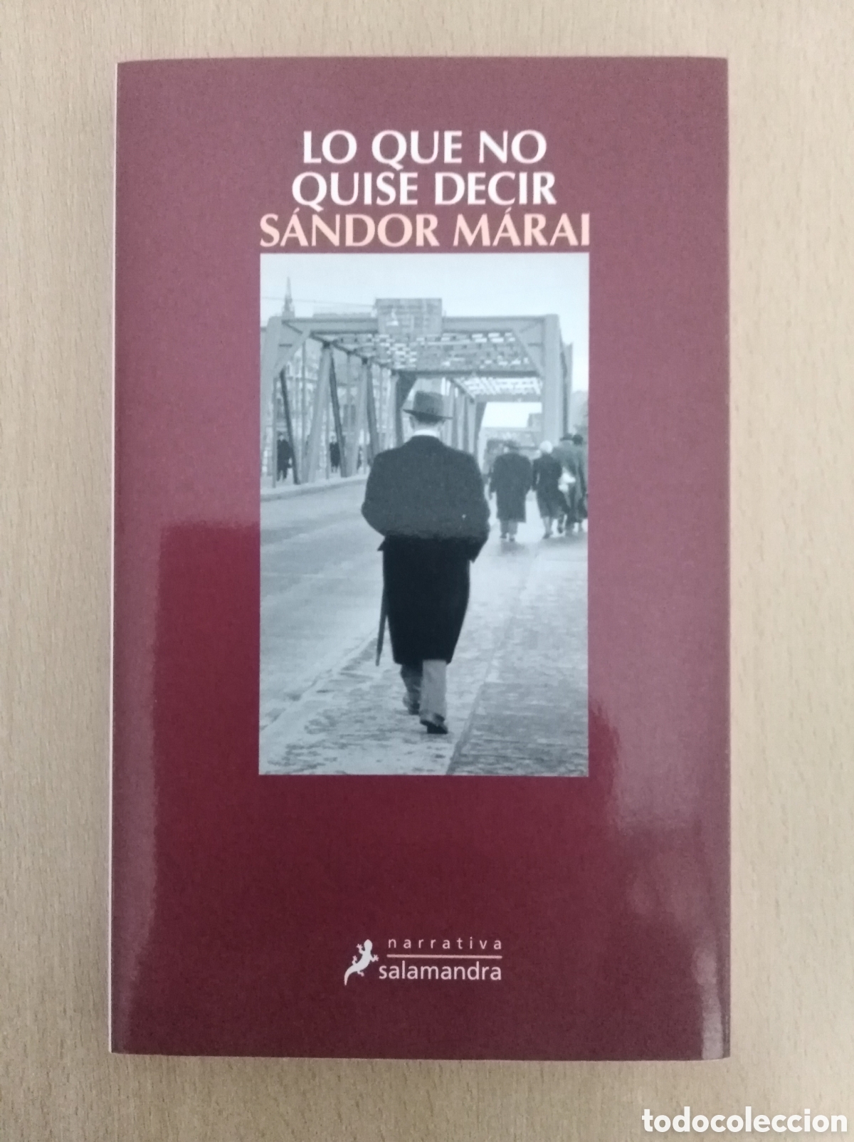 Libros de segunda mano: LO QUE NO QUISE DECIR. S&aacute;ndor M&aacute;rai - Foto 1