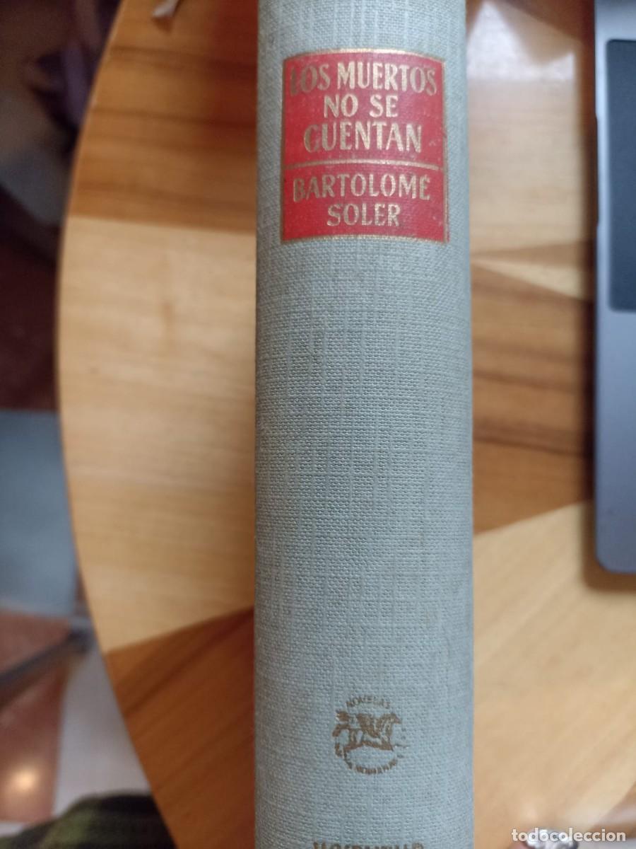 Libros de segunda mano: Libro Los Muertos no se cuentan, Bartolome Soler, 1960 - Foto 1