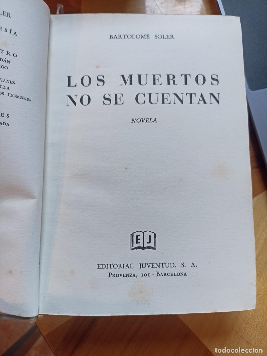 Libros de segunda mano: Libro Los Muertos no se cuentan, Bartolome Soler, 1960 - Foto 2