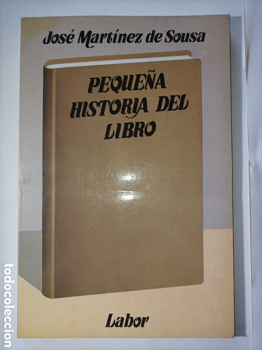 Libros de segunda mano: PEQUE&Ntilde;A HISTORIA DEL LIBRO. MARTINEZ DE SOUSA. LABOR. - Foto 1