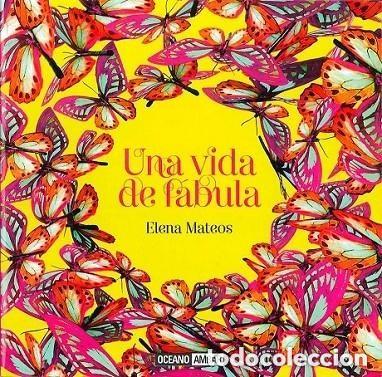 Libros de segunda mano: UNA VIDA DE F&Aacute;BULA - ELENA MATEOS MART&Iacute;NEZ - Foto 1