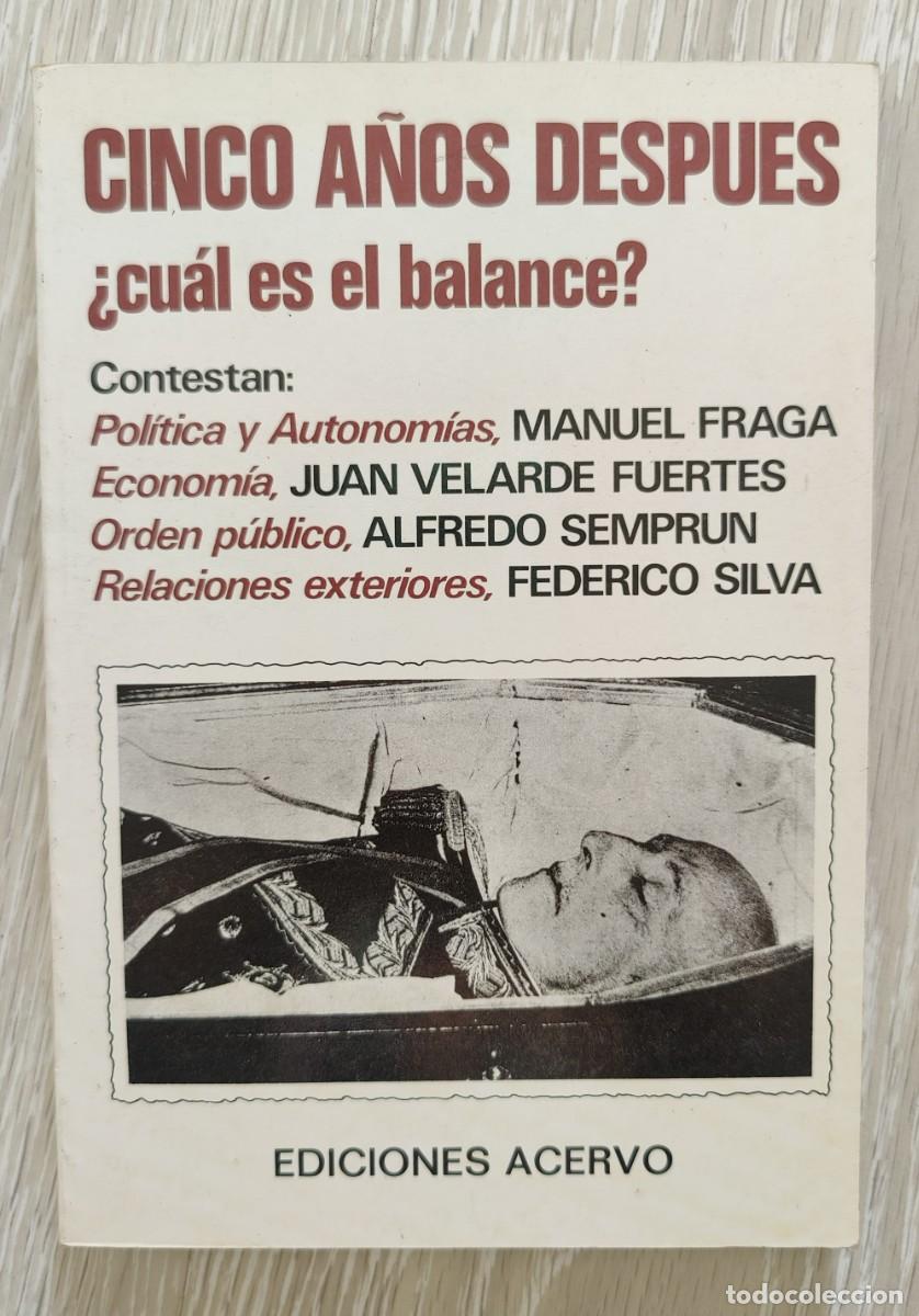 Libros de segunda mano: Libro. Cinco A&ntilde;os Despues. &iquest;Cual es el balance? Editorial Acervo. A&ntilde;o 1980.