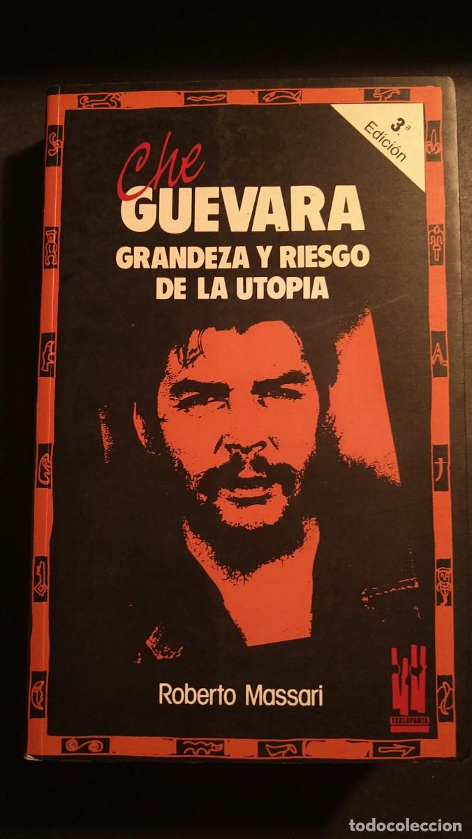 Libros de segunda mano: CHE GUEVARA. GRANDEZA Y RIESGO DE LA UTOPIA - ROBERTO MASSARI - Foto 1