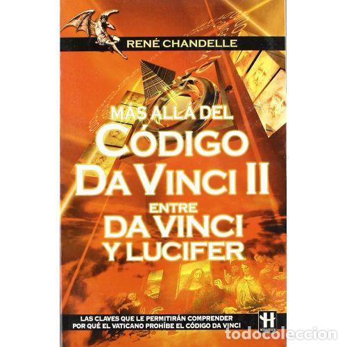 Libri di seconda mano: Entre Da Vinci y Lucifer: M&aacute;s All&aacute; del C&oacute;digo Da Vinci II - Rene Chandelle - Robinbook - 2005 - 1&ordf; e