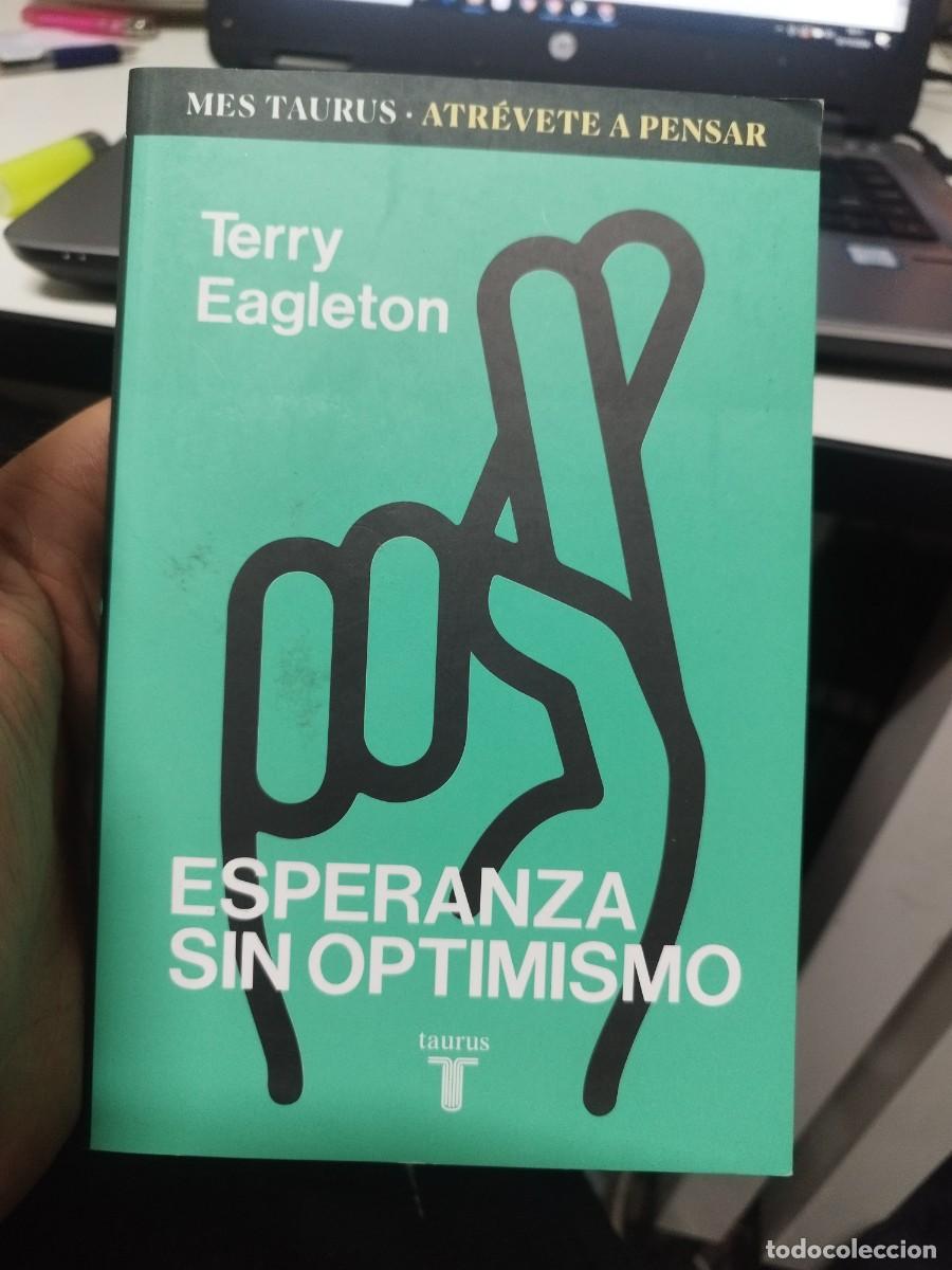 Libros de segunda mano: ESPERANZA SIN OPTIMISMO / TERRY EAGLETON. - Foto 1