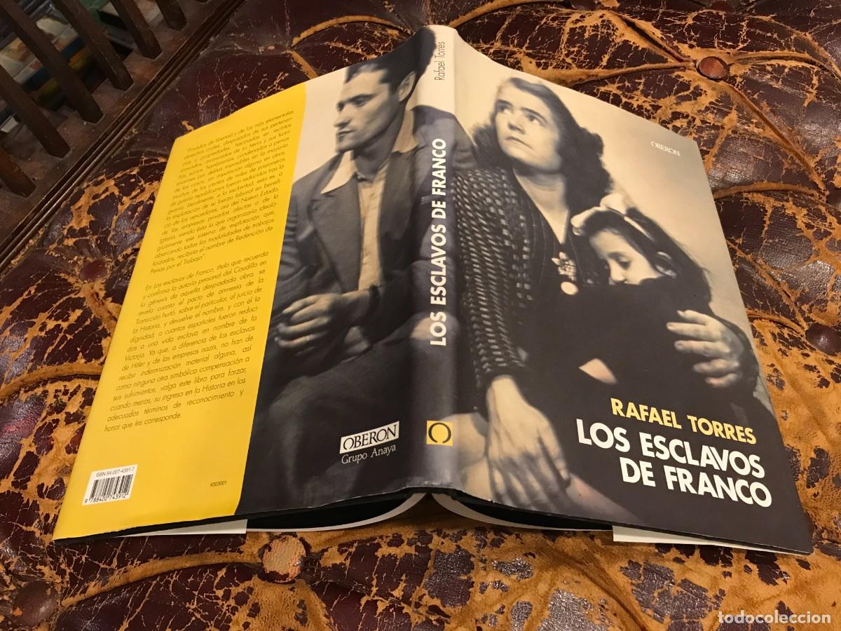 Libros de segunda mano: RAFAEL TORRES. LOS ESCLAVOS DE FRANCO. 2000, OBERON - Foto 1