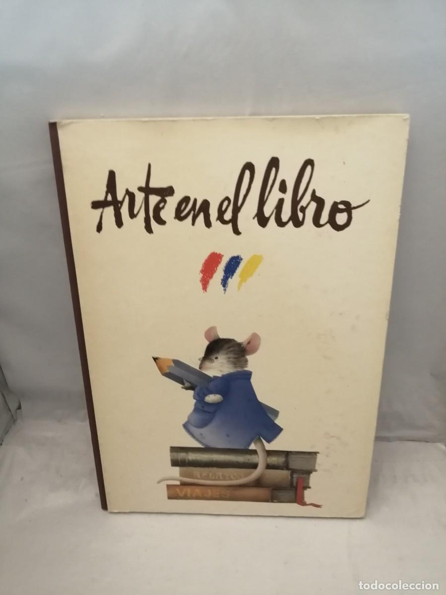 Gebrauchte B&uuml;cher: ARTE EN EL LIBRO. Muestra itinerante de la Asociaci&oacute;n de ilustradores (Primera edici&oacute;n, tapa dura)