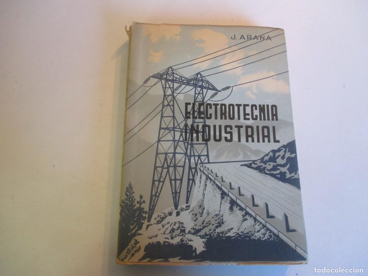 Libros de segunda mano: J. ARANA Electrotecnia industrial W30331 - Foto 1