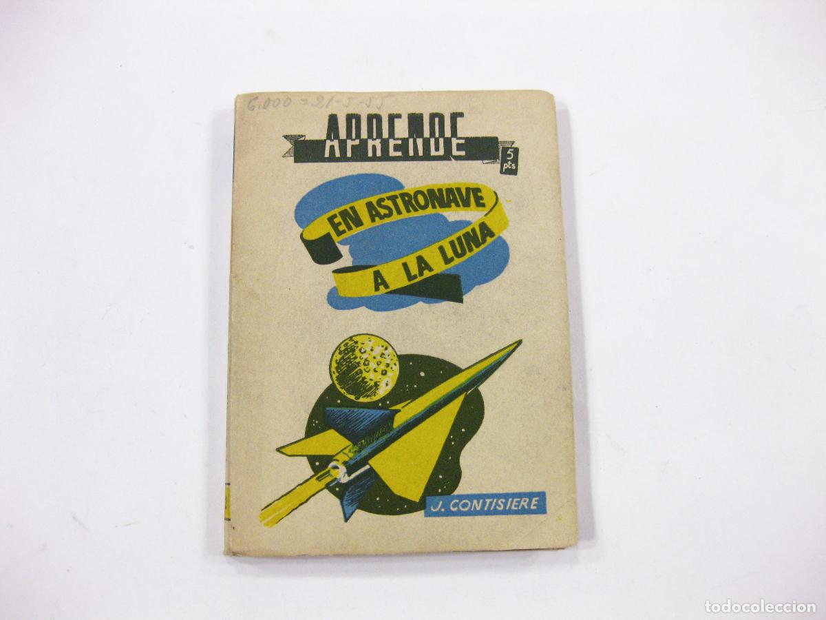 Libros de segunda mano: APRENDE EN ASTRONAVE A LA LUNA. J. CONTISIERE - Foto 1