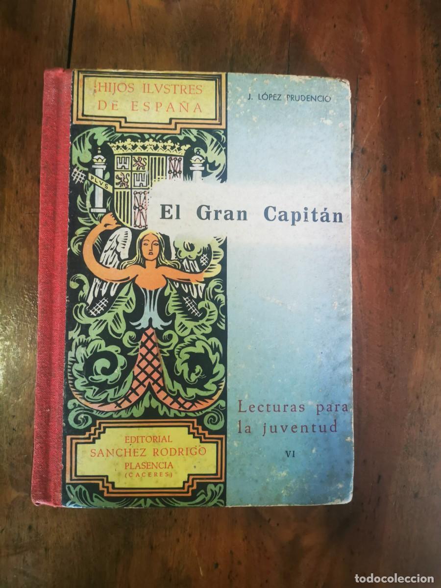Libros de segunda mano: L&Oacute;PEZ PRUDENCIO, J. El Gran Capit&aacute;n - Foto 1