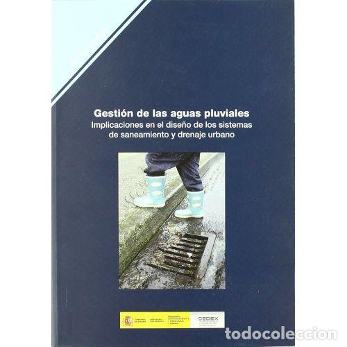 Libros de segunda mano: M-98 Gesti&oacute;n de las Aguas Pluviales - Su&aacute;rez L&oacute;pez, Puertas Agudo - CEDEX - 2008 - Monograf&iacute;as, N&ordm; 9