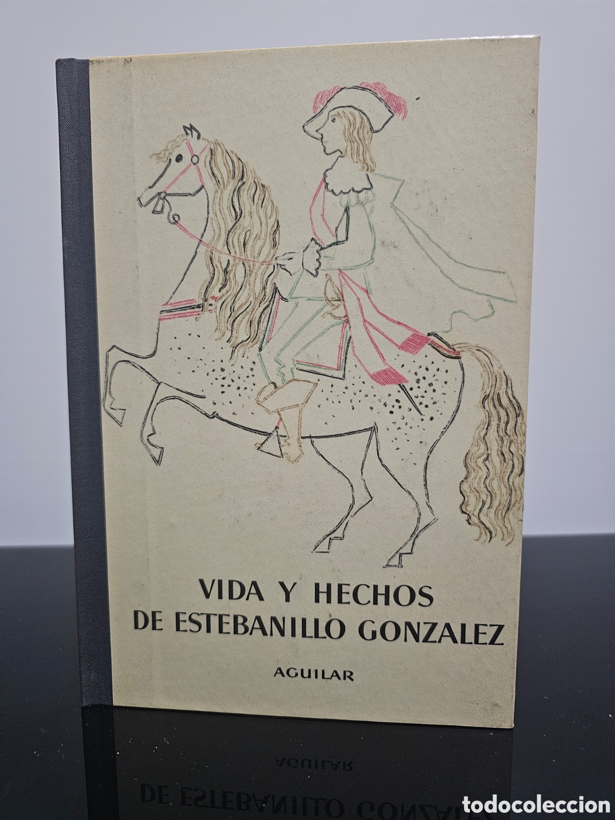 Libros de segunda mano: VIDA Y HECHOS DE ESTEBANILLO GONZALEZ. EDITOR M. AGUILAR - Foto 1