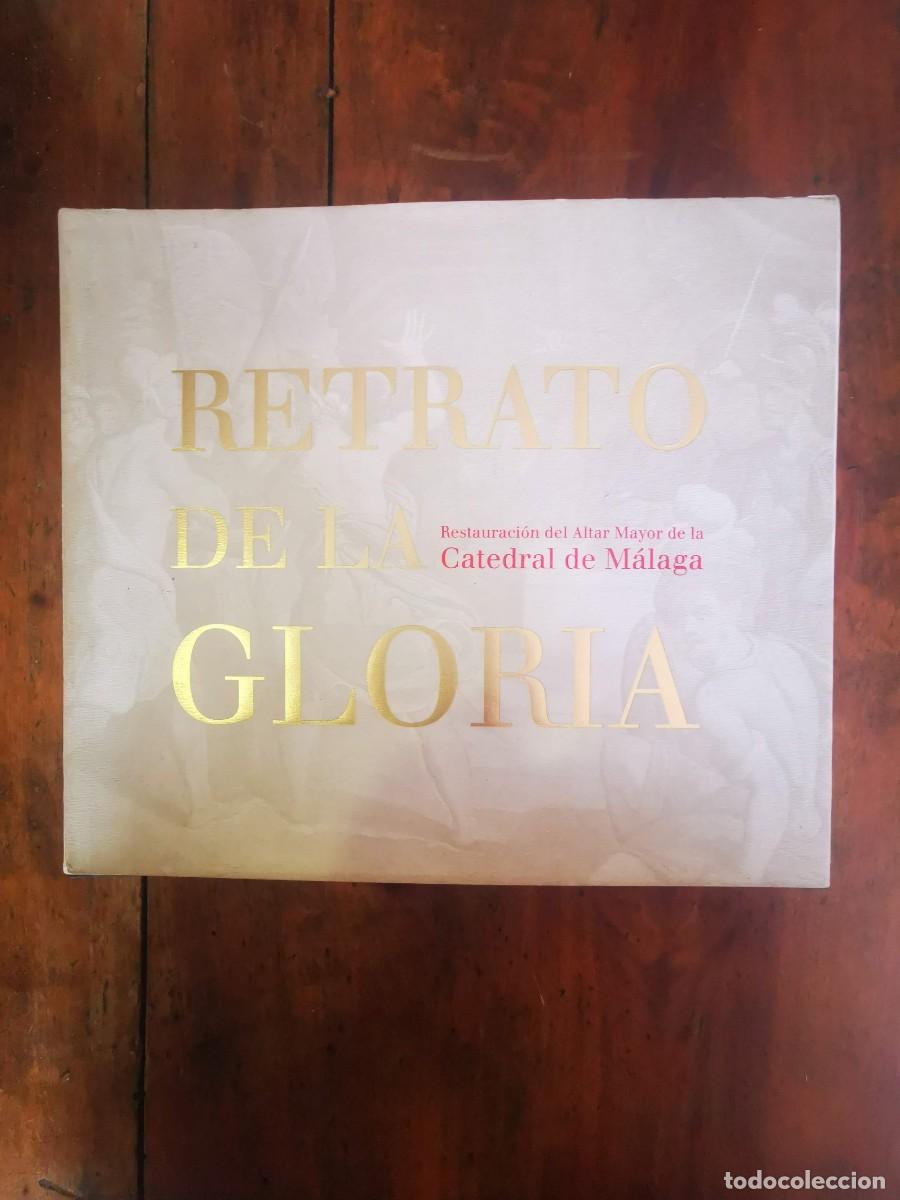 Libros de segunda mano: RETRATO de la Gloria: Restauraci&oacute;n del Altar Mayor de la Catedral de M&aacute;laga