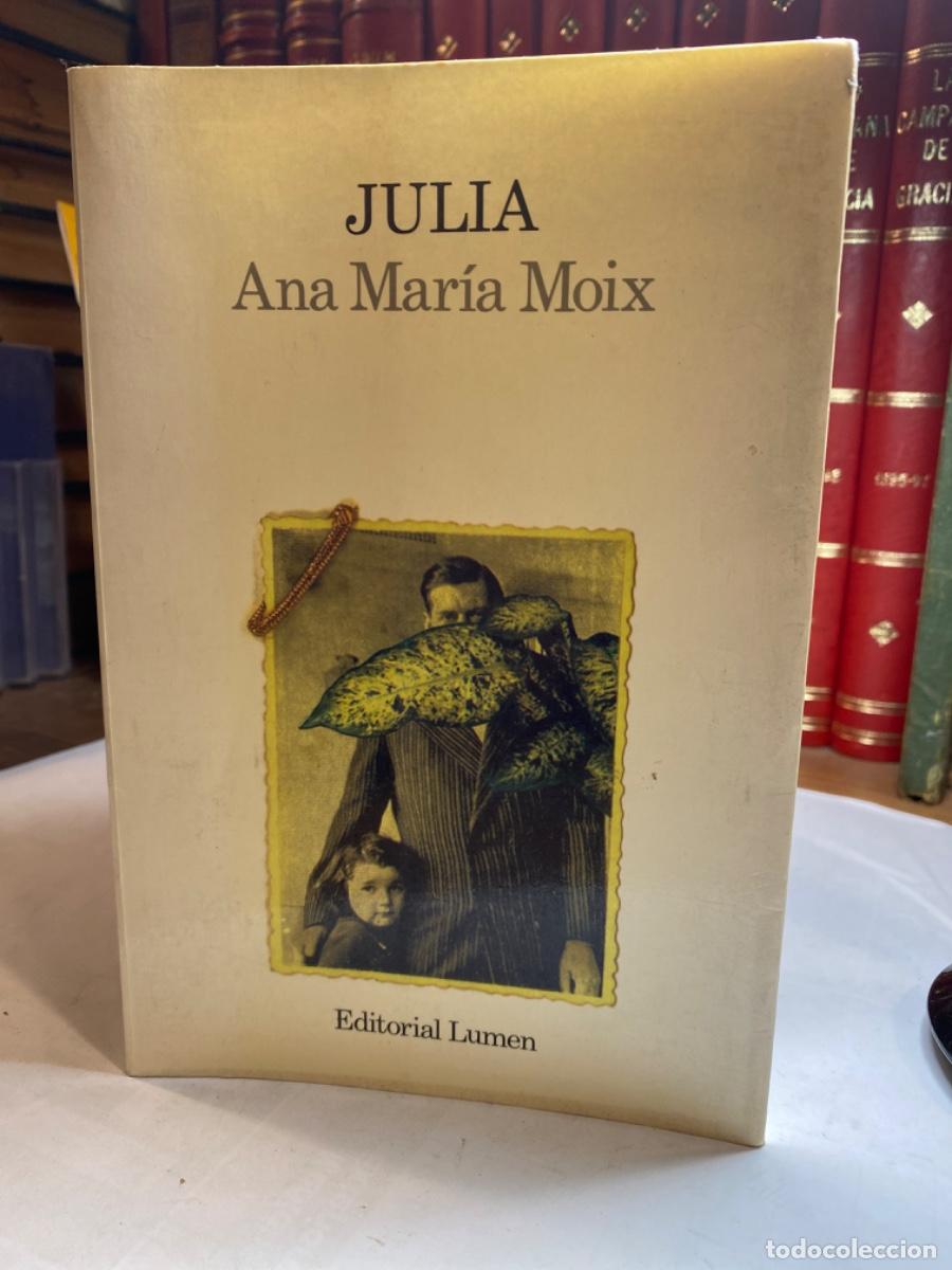 Libros de segunda mano: JULIA. ANA MARIA MOIX . LUMEN 1991 - Foto 1