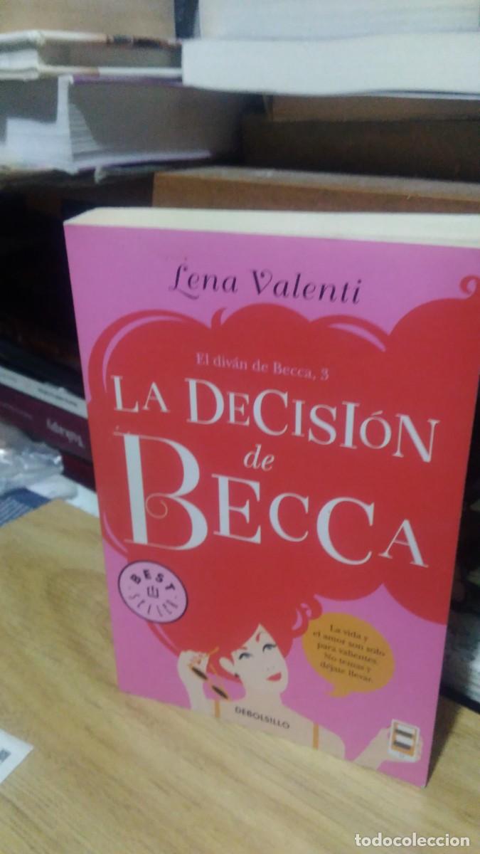 Libros de segunda mano: LA DECISI&Oacute;N DE BECCA, LENA VALENTI, ED. DEBOLSILLO - Foto 1