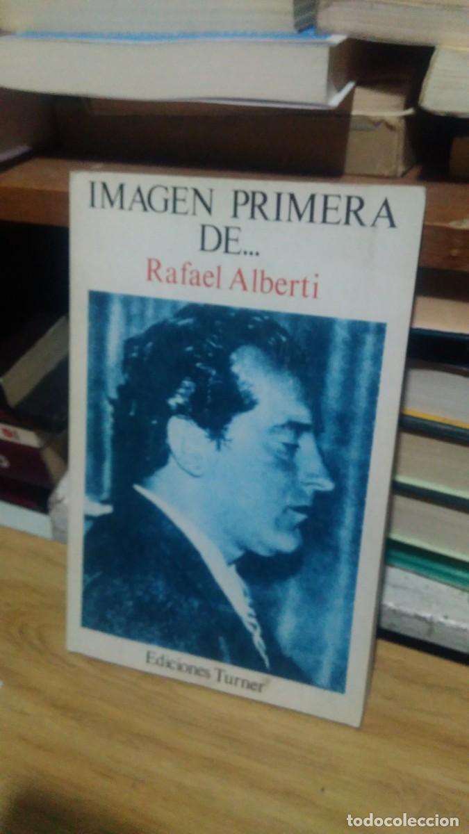 Libros de segunda mano: IMAGEN PRIMERA DE, RAFAEL ALBERTI, ED. TURNER - Foto 1