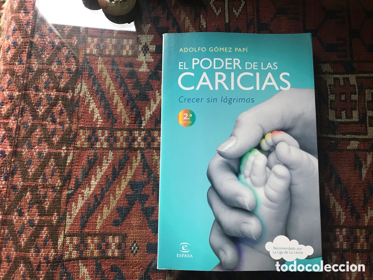 Libros de segunda mano: El poder de las caricias. Crecer sin l&aacute;grimas. Adolfo G&oacute;mez Pap&iacute; - Foto 1