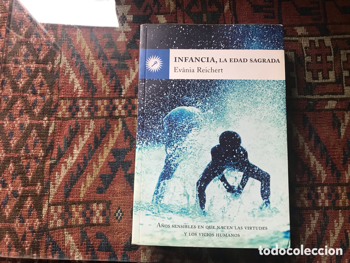 Libros de segunda mano: Infancia, la edad sagrada. Ev&acirc;nia Reichert. Ediciones la llave. - Foto 1