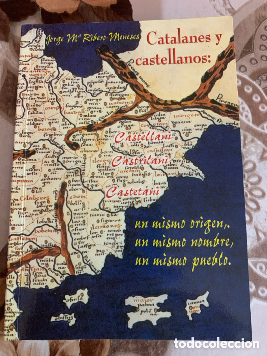 Second hand books: Catalanes y castellanos: un mismo origen, un mismo nombre, un mismo pueblo.